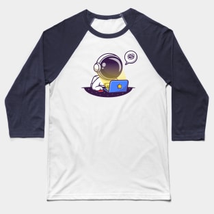 Cute Astronaut Working On Laptop Baseball T-Shirt